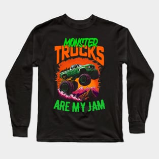 Monster Truck are my Jam Funny Long Sleeve T-Shirt